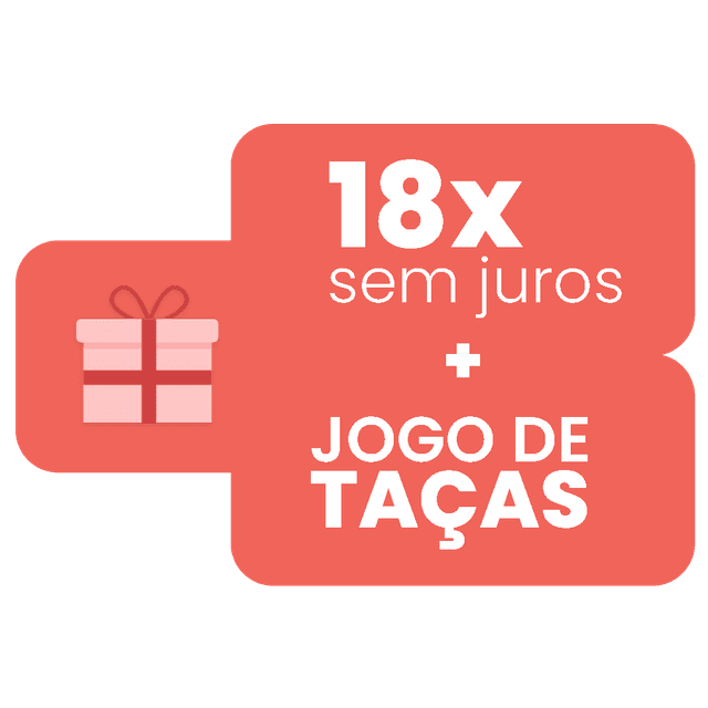 18x sem juros + Jogo de Taças de brinde