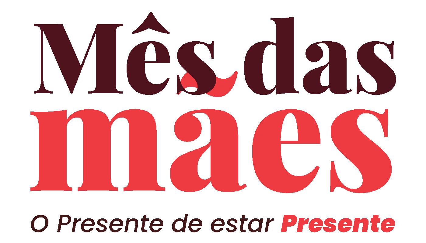 Mês das Mães — O Presente de estar Presente